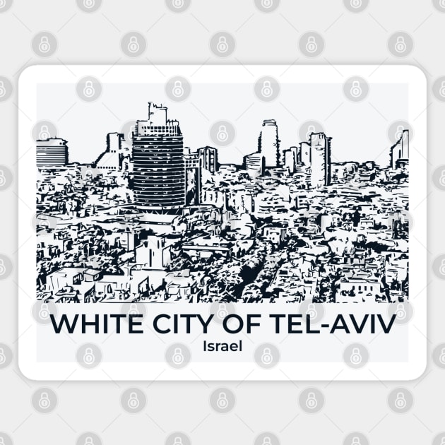 White City of Tel-Aviv - Israel Magnet by Lakeric